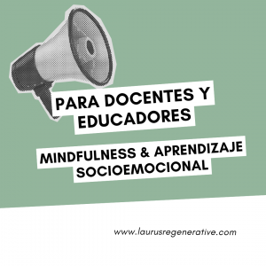 Para Docentes y Educadores: Mindfulness & Aprendizaje Socioemocional