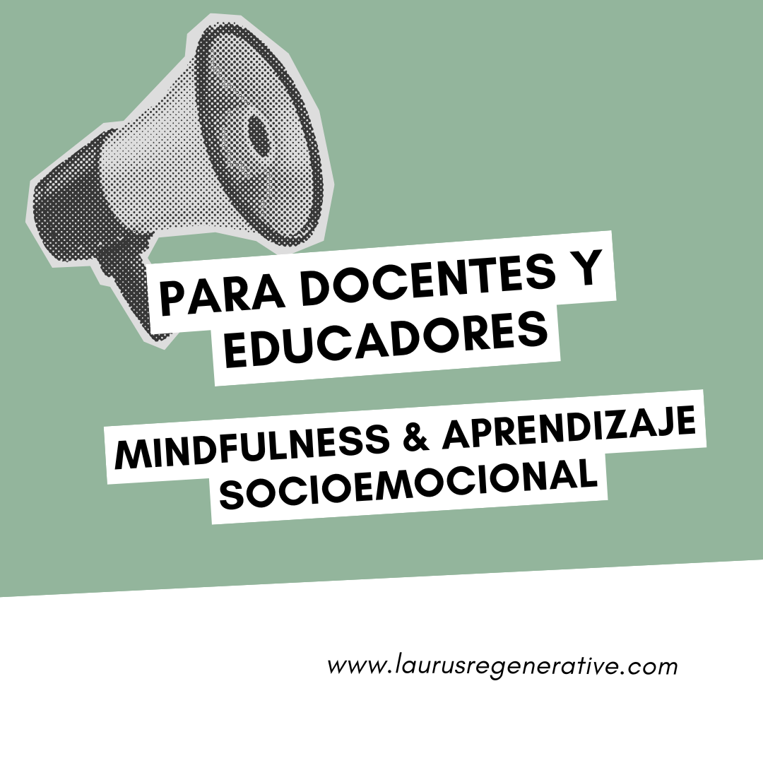 Para Docentes y Educadores: Mindfulness & Aprendizaje Socioemocional