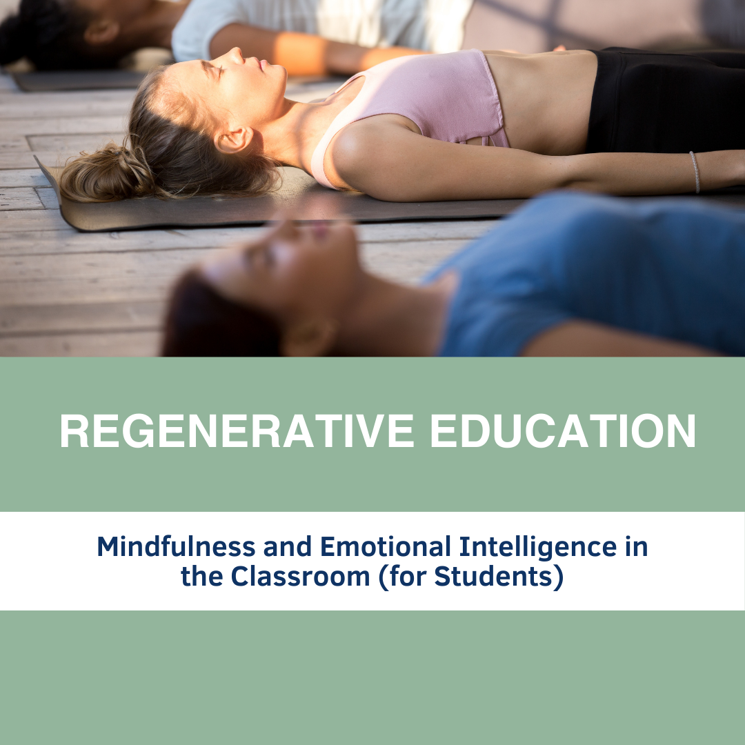 Mindfulness and Emotional Intelligence in the Classroom (for Students)